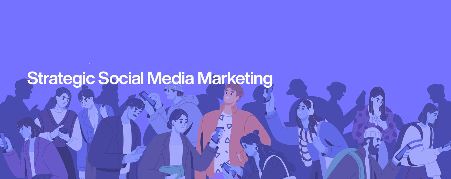 Strategic Social Media Marketing