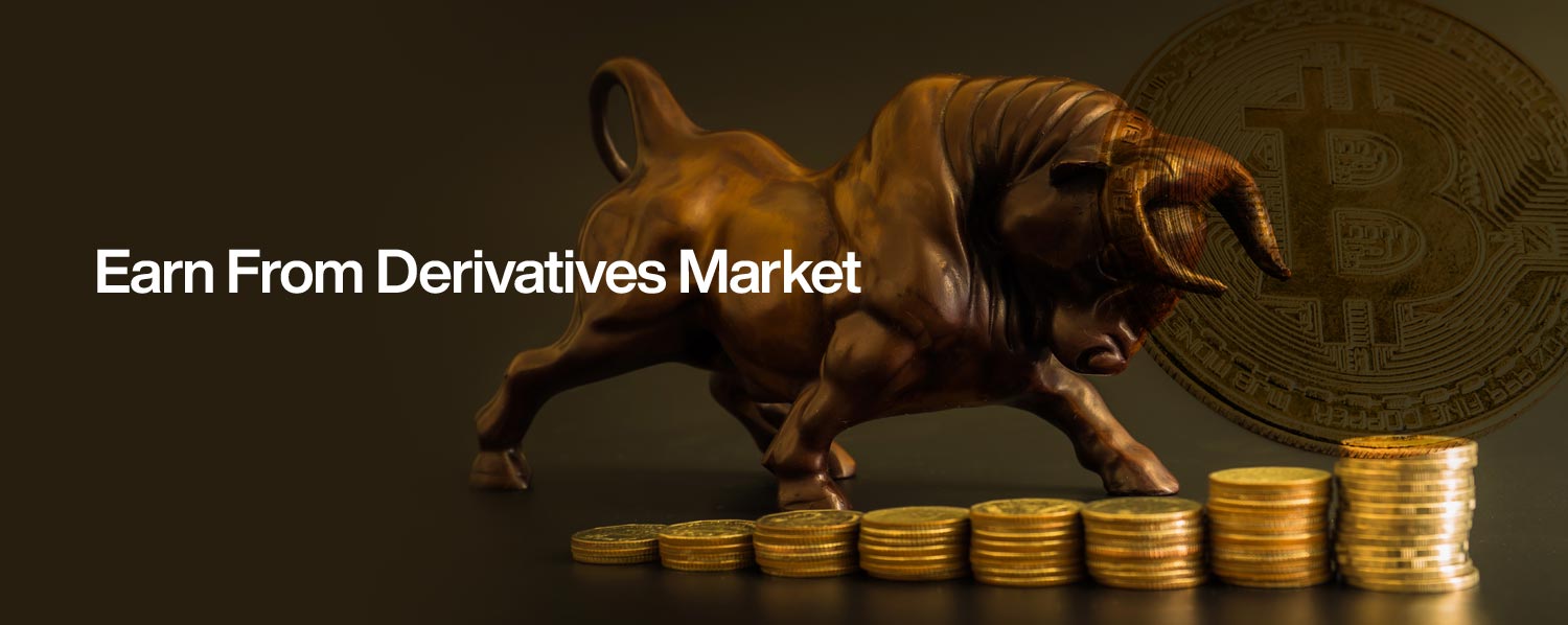 Earn From Derivatives Market